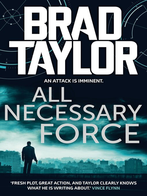 Title details for All Necessary Force by Brad Taylor - Available